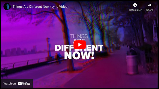 Things Are Different Now Video